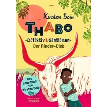 Pohádka Thabo, Detektiv & Gentleman - Der Rinder-Dieb - Boie, Kirsten