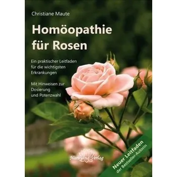 Homöopathie für Rosen - Maute, Christiane