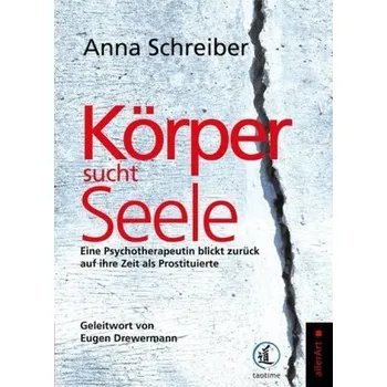 Literární biografie Körper sucht Seele - Schreiber, Anna [DE] (2018, Brožovaná / brožovaná, taotime)