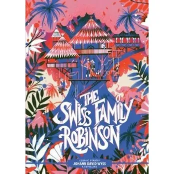 Classic Starts (R): The Swiss Family Robinson - Wyss, Johann David