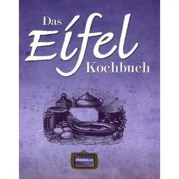 Das Eifel Kochbuch