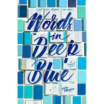 Words in Deep Blue - Crowley, Cath [EN] (2018, Brožovaná, Random House US)