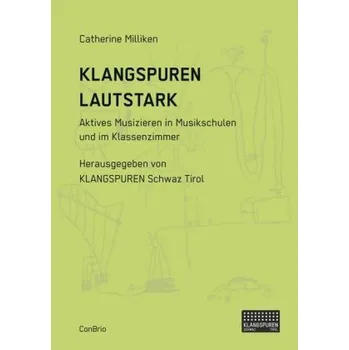 Klangspuren Lautstark - Milliken, Catherine