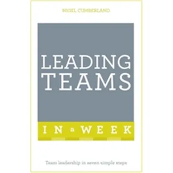 Leading Teams In A Week - Nigel Cumberland