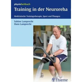 Training in der Neuroreha - Lamprecht, Sabine