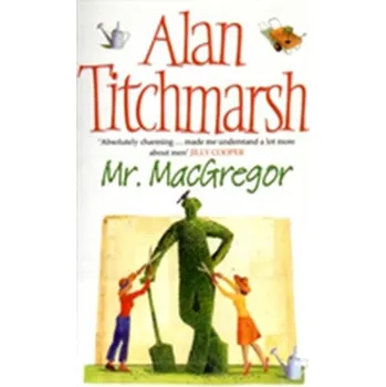 Mr MacGregor - Titchmarsh, Alan
