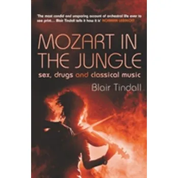Mozart in the Jungle - Tindall, Blair