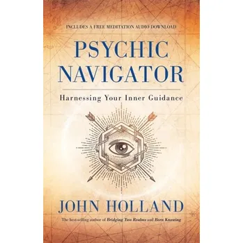 Psychic Navigator - John Holland [EN] (2023, Brožovaná, Hay House UK Ltd)