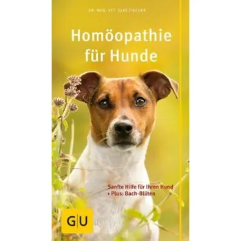 Homöopathie für Hunde - Fischer, Elke