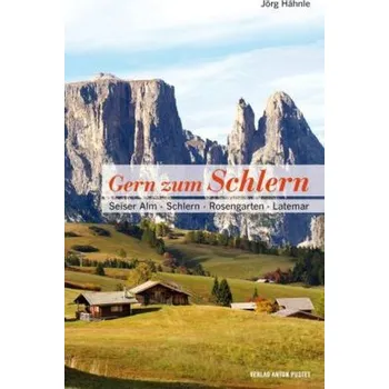 Cestování Gern zum Schlern - Hähnle, Jörg