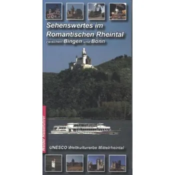 Cestování Sehenswertes im Romantischen Rheintal zwischen Bingen und Bonn