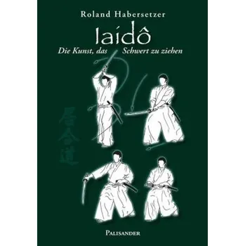 Iaidô - Habersetzer, Roland
