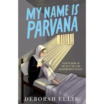 My Name is Parvana - Ellis, Deborah