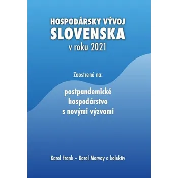 Hospodársky vývoj Slovenska v roku 2021 - Karol Frank