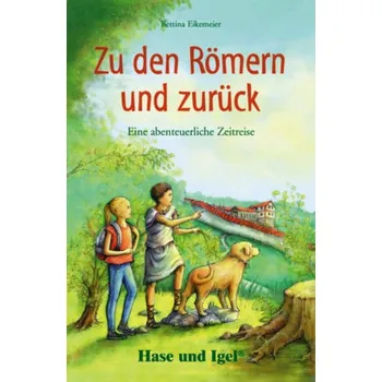 Německý jazyk Zu den Römern und zurück - Eikemeier, Bettina