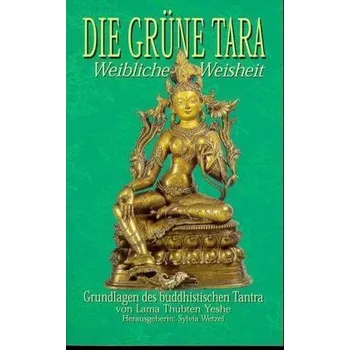 Die grüne Tara, Weibliche Weisheit - Yeshe, Thubten