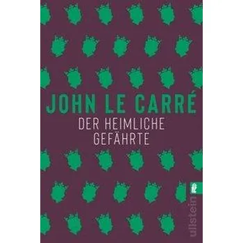 Der heimliche Gefährte - Le Carré, John [DE] (2019, Brožovaná / brožovaná, Ullstein Taschenbuchvlg.)