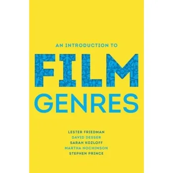 Umění An Introduction to Film Genres - Friedman, Lester D.