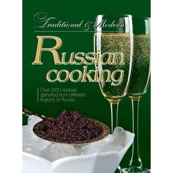 Traditional & Modern Russian Cooking (Tradycyjna i współczesna kuchnia rosyjska-wersja angielska)