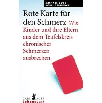 Rote Karte für den Schmerz - Dobe, Michael