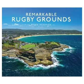 Populárně naučná literatura pro dospělé Remarkable Rugby Grounds - Herman, Ryan