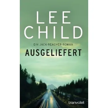 Ausgeliefert - Child, Lee