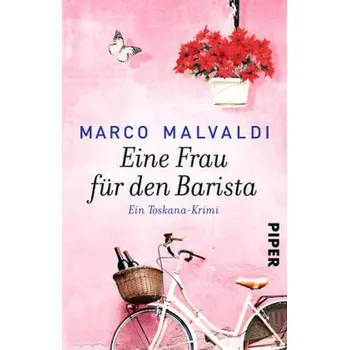 Eine Frau für den Barista - Malvaldi, Marco