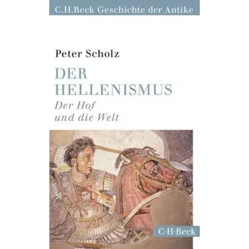 Der Hellenismus - Scholz, Peter
