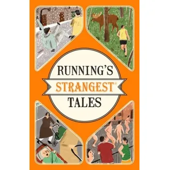 Literární biografie Running's Strangest Tales - Spragg, Iain