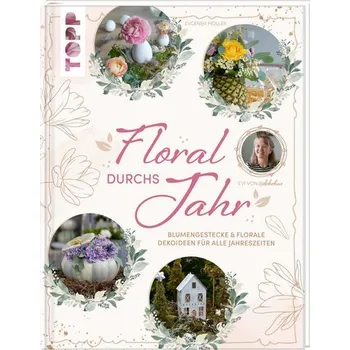 Floral durchs Jahr - Möller, Evgenija