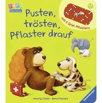 Pusten, trösten, Pflaster drauf! - Löhlein, Henning