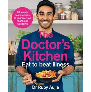 Populárně naučná literatura pro dospělé The Doctor's Kitchen - Eat to Beat Illness - Aujla, Rupy