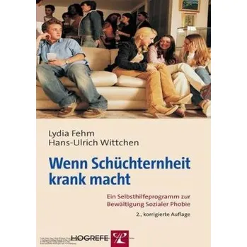 Wenn Schüchternheit krank macht - Fehm, Lydia