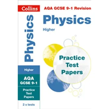 Kniha AQA GCSE 9-1 Physics Higher Practice Test Papers - GCSE, Collins
