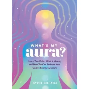 Osobní rozvoj What's My Aura? - Mystic Michaela