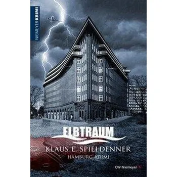 ELBTRAUM - Spieldenner, Klaus E.