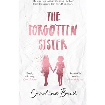 The Forgotten Sister - Bond, Caroline [EN] (2020, Brožovaná, Atlantic Books)