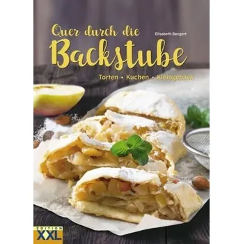 Quer durch die Backstube - Bangert, Elisabeth