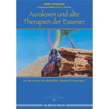 Auralesen und alte Therapien der Essener - Givaudan, Anne