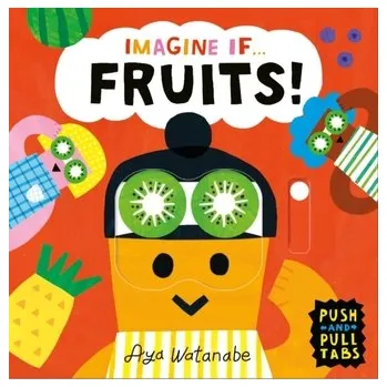 Imagine if... Fruits! - Watanabe, Aya