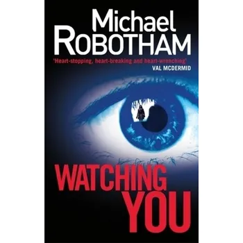 Watching You. Erlöse mich, englische Ausgabe - Michael Robotham