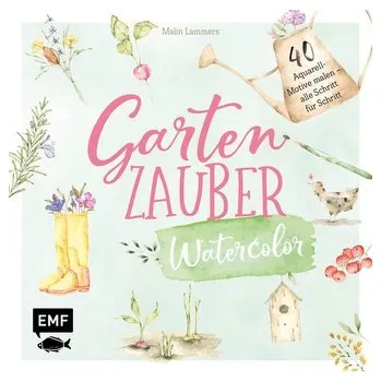 Encyklopedie Gartenzauber - Watercolor - Lammers, Malin
