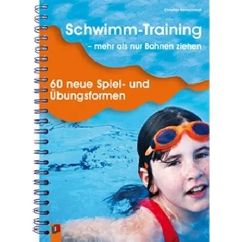 Schwimm-Training - mehr als nur Bahnen ziehen - Reinschmidt, Christian