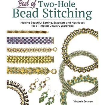 Best of Two-Hole Bead Stitching - Jensen, Virginia