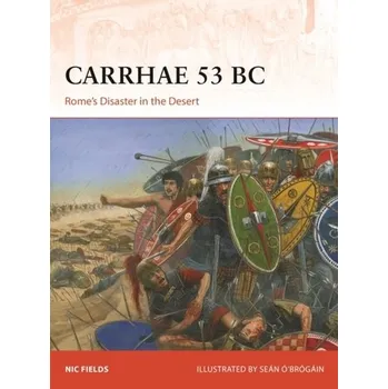 Cestování Carrhae 53 BC - Nic Fields