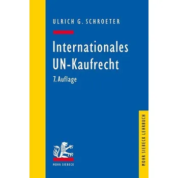 Internationales UN-Kaufrecht - Schroeter, Ulrich G.