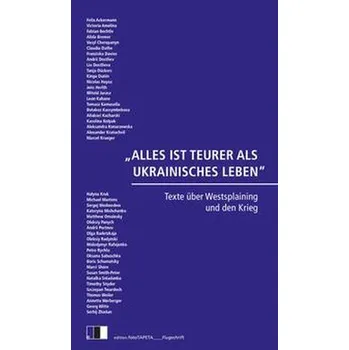 ¿ALLES IST TEURER ALS UKRAINISCHES LEBEN¿ - Konarzewska, Aleksandra