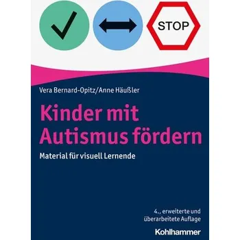 Kinder mit Autismus fördern - Bernard-Opitz, Vera