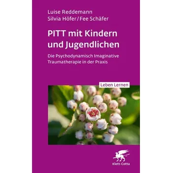PITT mit Kindern und Jugendlichen (Leben Lernen, Bd. 339) - Luise Reddemann