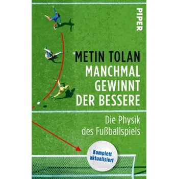 Příroda Manchmal gewinnt der Bessere - Tolan, Metin [DE] (2018, Taschenbuch, Piper)